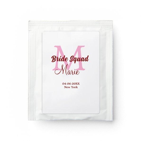 Bride squad add name monogram bridesmaid pink date tea bag drink mix