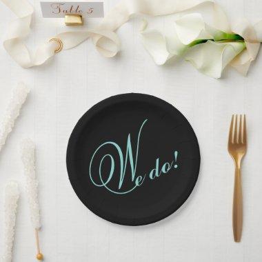 Bride Teal Blue Wedding We DO Rehearsal Party Paper Plates