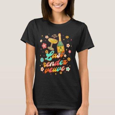 Bride To Be  Bachelorette Last Rendez T-Shirt