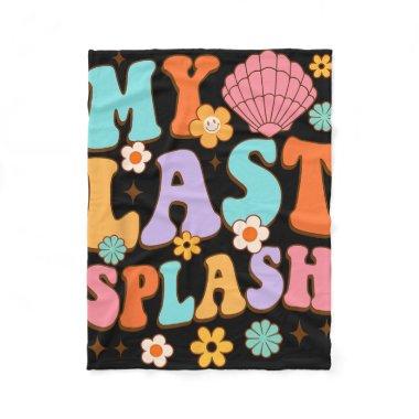 Bride To Be  My Last Splash Beach Bac Fleece Blanket