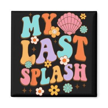 Bride To Be  My Last Splash Beach Bac Magnet