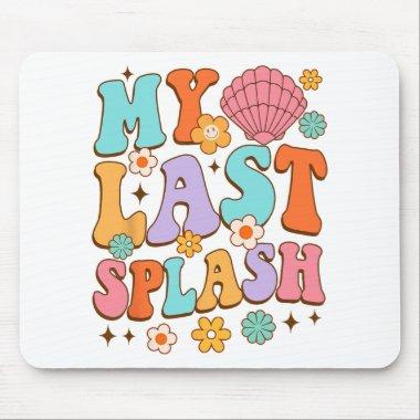 Bride To Be  My Last Splash Beach Bac Mouse Pad
