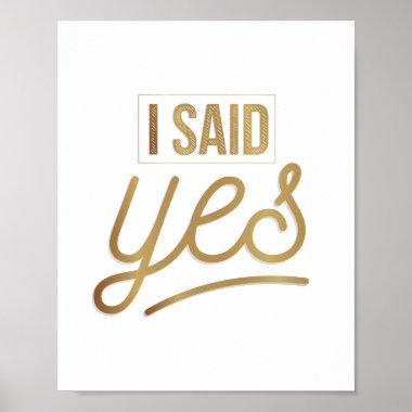 Bride To Be Gift - I Said Yes Gold Foil (faux) Poster