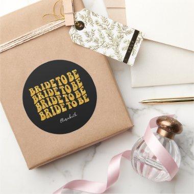 Bride to Be Gold Glitter Text with Name, Black Classic Round Sticker