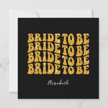 Bride to Be Gold Glitter Text with Name, Black Invitations