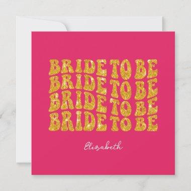 Bride to Be Gold Glitter Text with Name, Pink Invitations