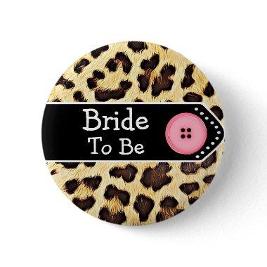 Bride to be Leopard Print  Button