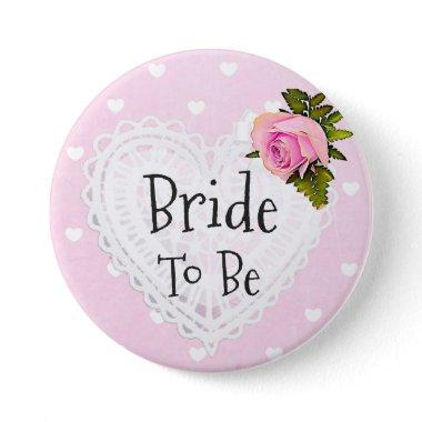 Bride to Be Pink Rose Hearts White Bow Button