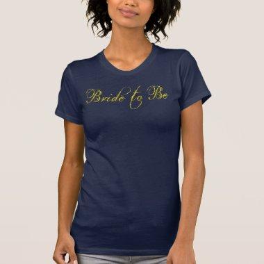 Bride to be wedding marriage bridal gold blue T-Shirt