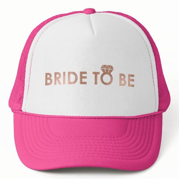 BRIDE TO BE with rose gold foil effect print Trucker Hat
