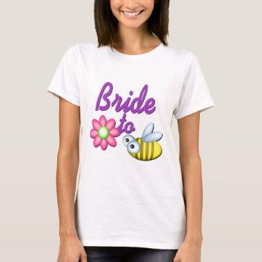 Bride to Bee/ Fun Flower T-Shirt