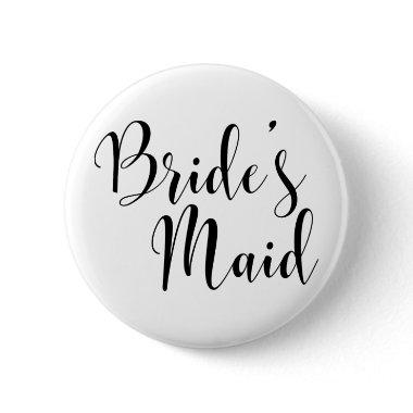 Bride's Maid Modern Black Script Typography (30) Pinback Button