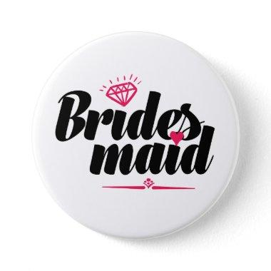 Bridesmaid Button for Wedding Bachelorette Party