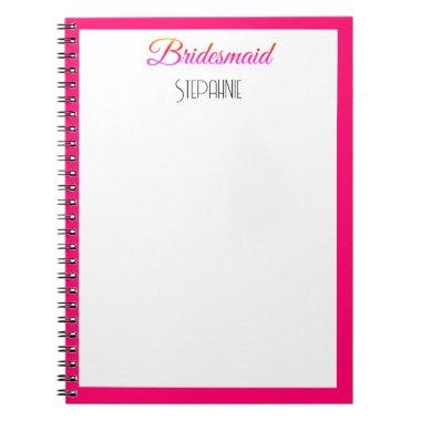 Bridesmaid Custom Name Pink Trendy Cute Wedding Notebook