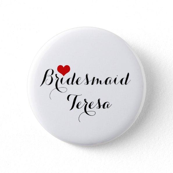 Bridesmaid Wedding Bachelorette Party Pin Button