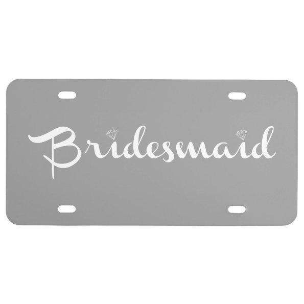 Bridesmaid White On Grey License Plate