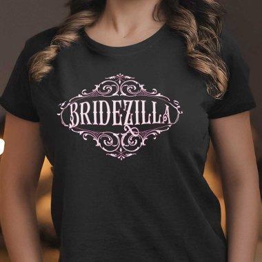 Bridezilla  Bachelorette Party T-Shirt