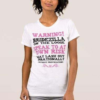 Bridezilla On The Loose T-Shirt