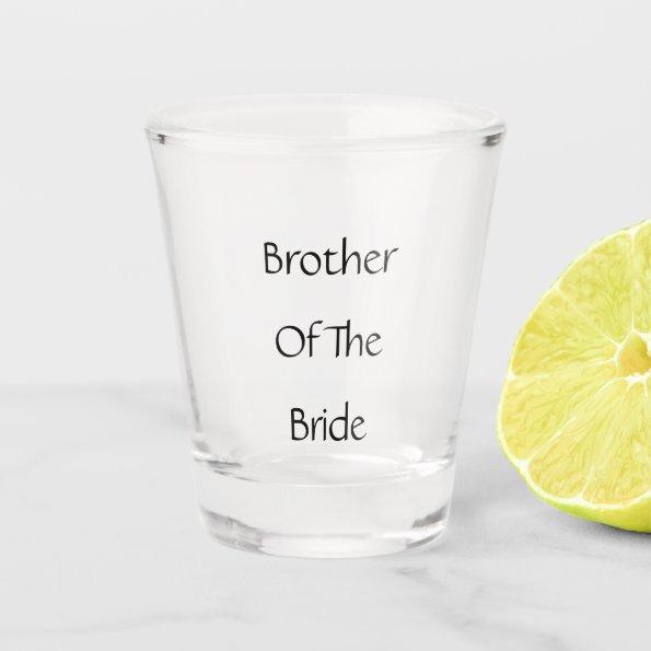 Brother Of The Bride Wedding Gift Favor Custom Shot Glass