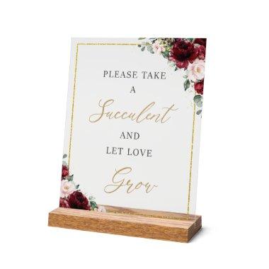 Burgundy Blush Floral Succulent Favor Love Grow Acrylic Sign