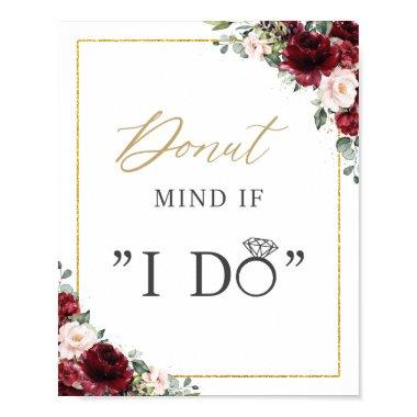 Burgundy Blush Pink Floral Donut Mind If I Do Sign