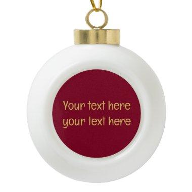 Burgundy Gold Professional Trendy Minimalist Text Ceramic Ball Christmas Ornament