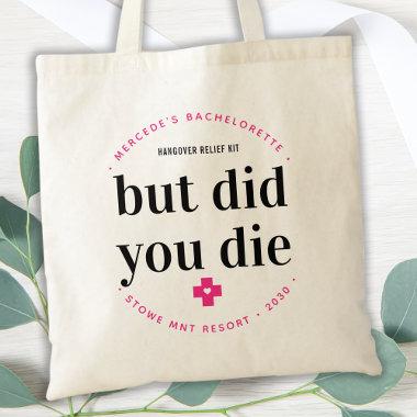 But Did You Die Hangover Personalized Bachelorette Tote Bag