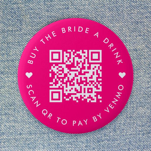 Buy The Bride A Drink | Bachelorette QR Code Pink Button