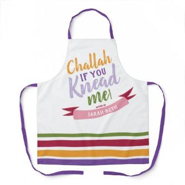Challah if you Knead me Colorful Funny Apron