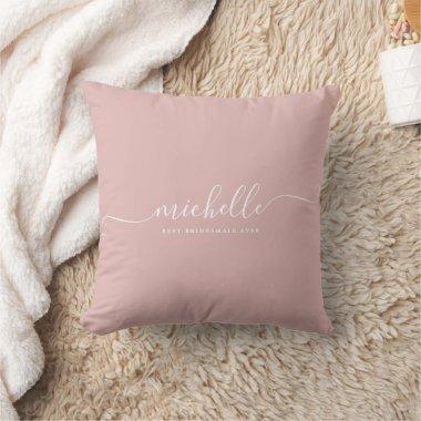 Chic Best Bridesmaid Ever Custom Name Script Throw Pillow