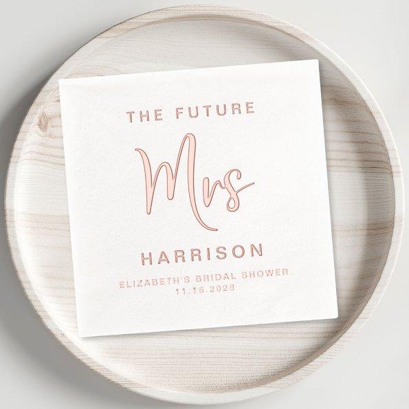 Chic Future Mrs  Rose Gold Foil Napkins