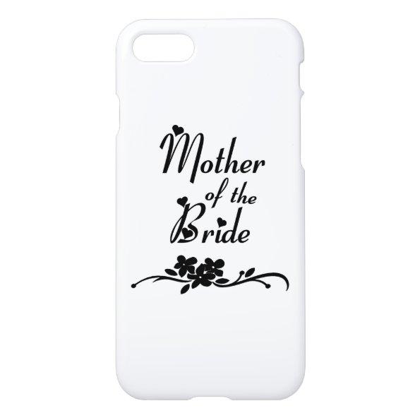 Classic Mother of the Bride iPhone 8/7 Case
