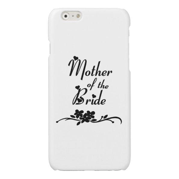 Classic Mother of the Bride Glossy iPhone 6 Case