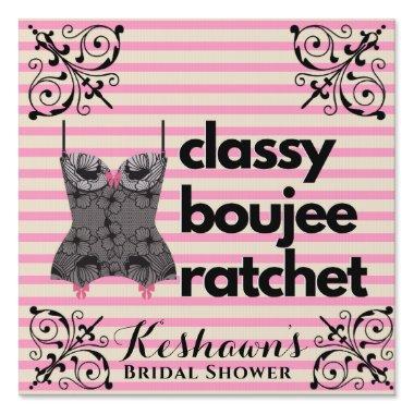 Classy Boujee Ratchet | Pink and Black Lingerie Sign