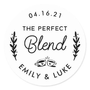 Coffee or Tea Wedding Sticker, The Perfect Blend Classic Round Sticker
