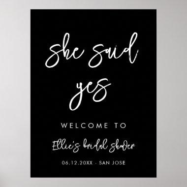 Contemporary black She said yes Bridal Shower Poster