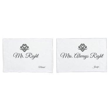 Couples Wedding Mr. Right & Mrs Always Right Pillow Case