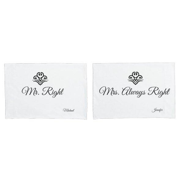 Couples Wedding Mr. Right & Mrs Always Right Pillow Case