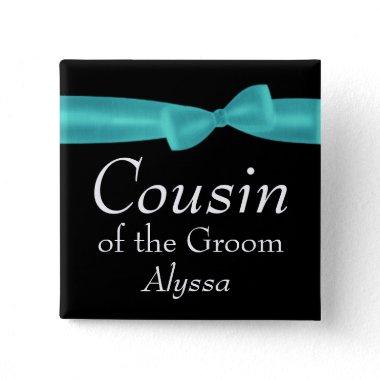 COUSIN of GROOM Aqua Bow Wedding Custom Name Y132 Button