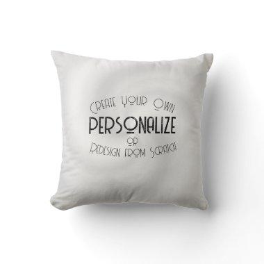 Create Your Own Custom Design Throw Pillow