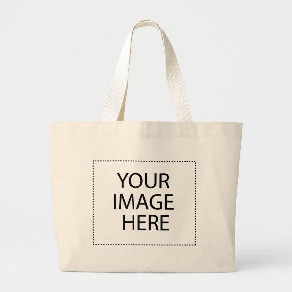 Create your own text and design :-) large tote bag