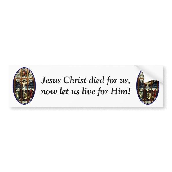 Crucifixion of Jesus stained glass window Bumper Sticker