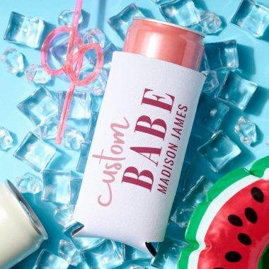 Custom Babe Funny Saying Personalized Name Seltzer Can Cooler