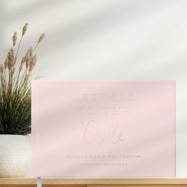 Custom Blush Pink Rose Gold Letters to the Bride Foil Guest Book