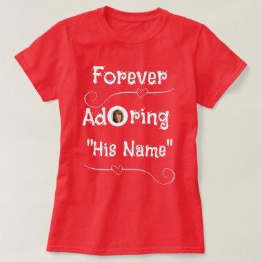 Custom Forever Adoring Him Valentine's Day Hearts T-Shirt