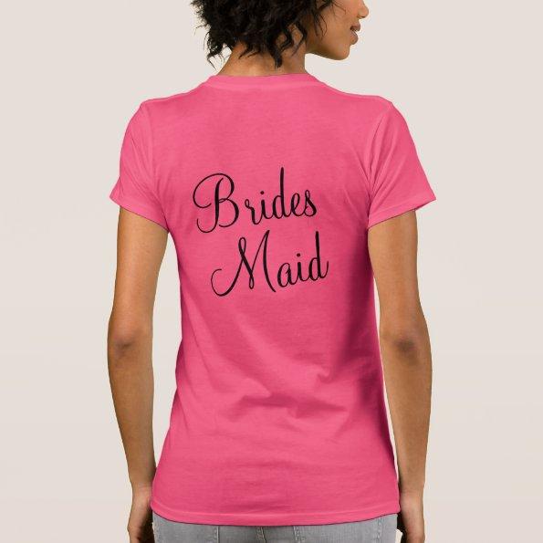 Custom Personalized Bridesmaid Gift Pink T-Shirt