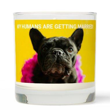 Custom Pet Photo Funny Engagement Married Quote Scented Candle