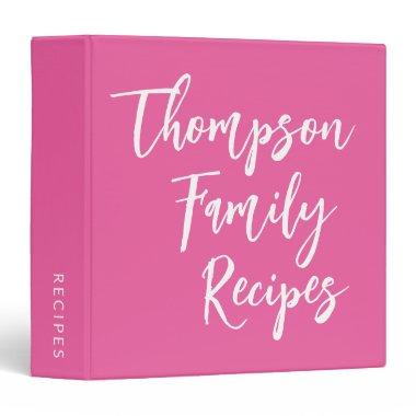 Custom Script Modern Family Recipes Hot Pink 3 Ring Binder