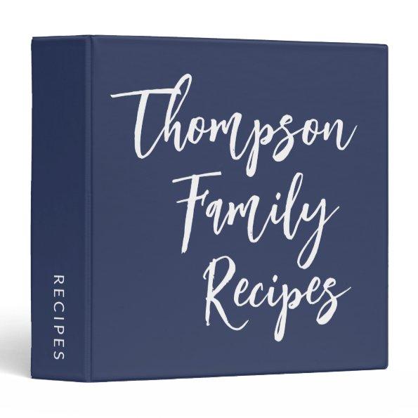 Custom Script Modern Family Recipes Navy Blue 3 Ring Binder