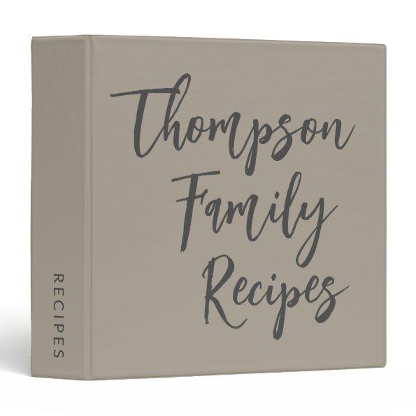 Custom Script Modern Family Recipes Taupe Gray 3 Ring Binder
